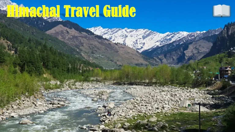 हिमाचल प्रदेश यात्रा गाइड: Some Untouched Destination of Himachal